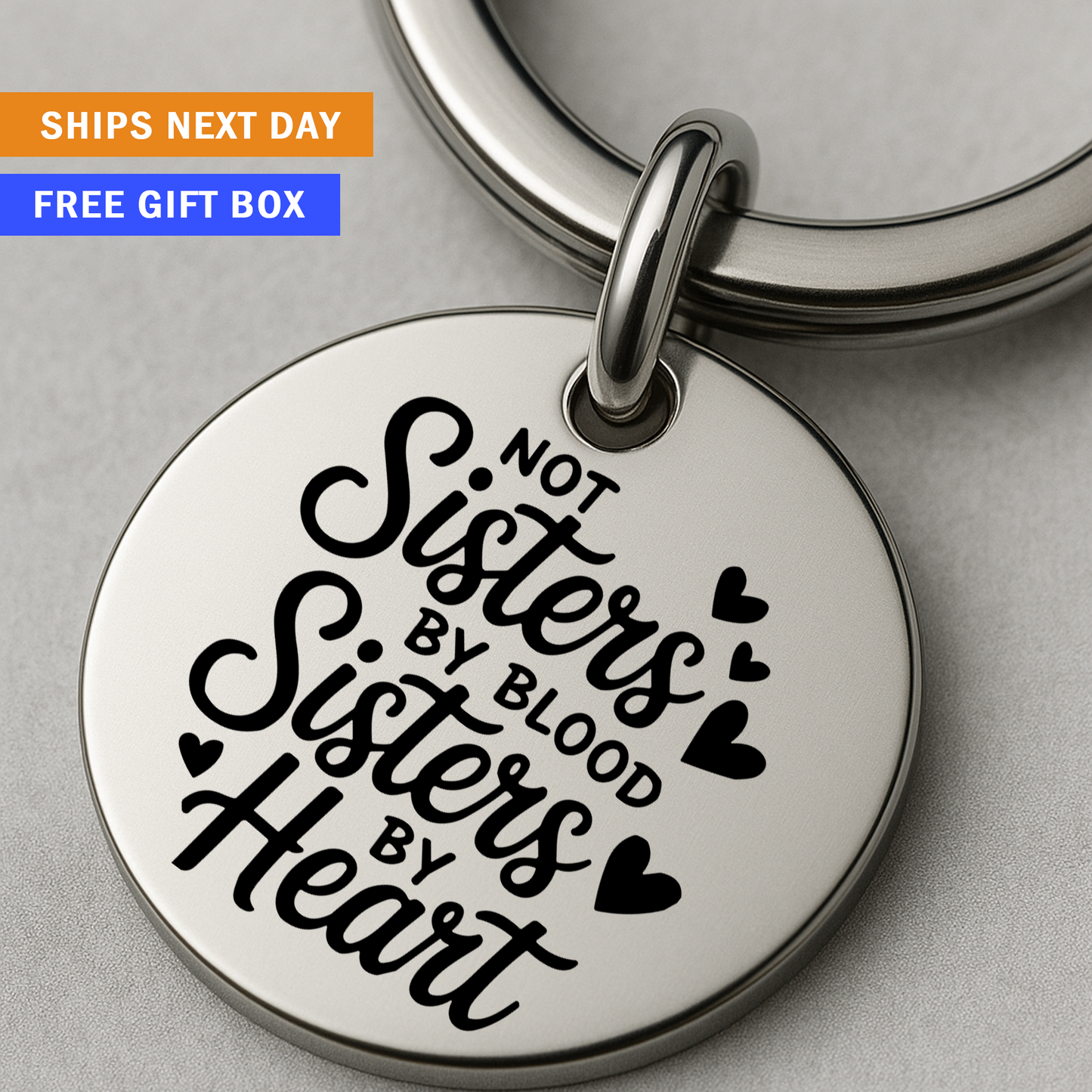 Not Sisters by Blood But Sisters by Heart Keychain | Sentimental Gift for Best Friends or Chosen Family