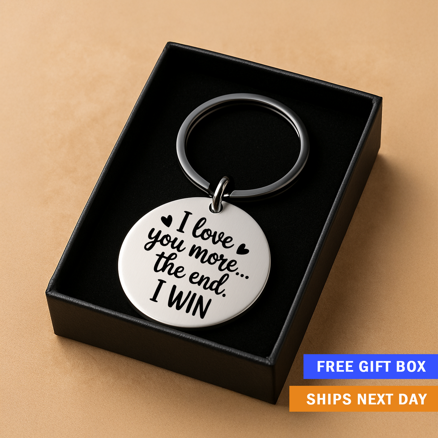 I Love You More… The End. I Win Keychain | Funny Romantic Gift for Partner or Spouse