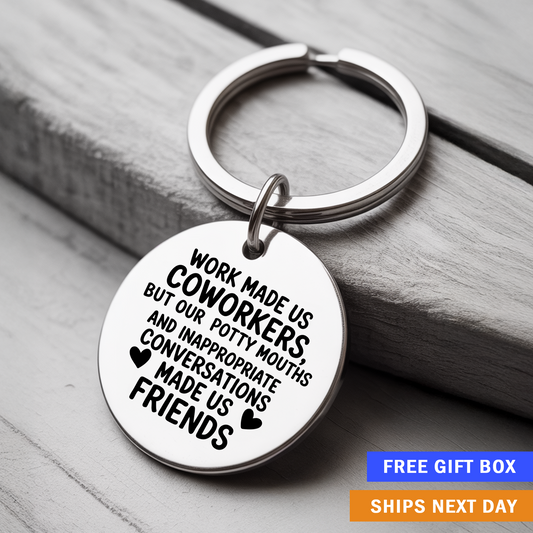 Work Made Us Coworkers Keychain | Funny Stainless Steel Gift for Coworkers & Office Friend