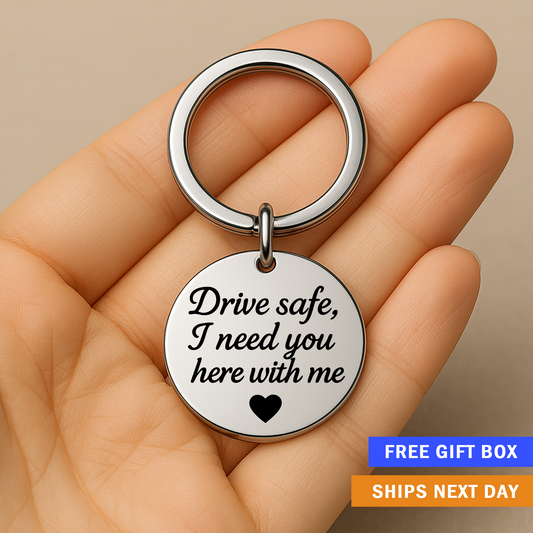 Drive Safe, I Need You Here With Me Keychain | Romantic Sentimental Gift for Loved Ones on the Go